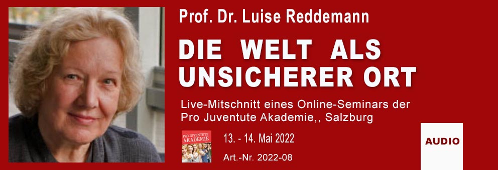 2022-06 Seminar "Die Welt als unsicherer Ort" mit Luise Reddemann